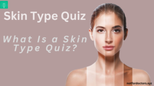 Skin Type Quiz